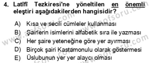 Eski Türk Edebiyatının Kaynaklarından Şair Tezkireleri Dersi 2018 - 2019 Yılı (Vize) Ara Sınav Soruları 4. Soru