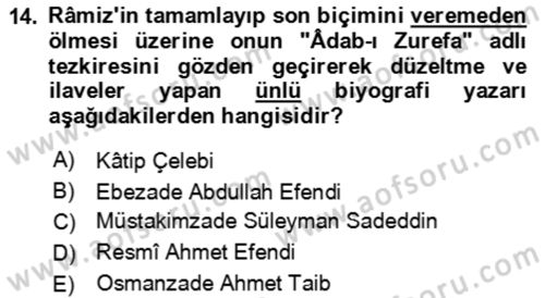 Eski Türk Edebiyatının Kaynaklarından Şair Tezkireleri Dersi 2018 - 2019 Yılı (Final) Dönem Sonu Sınav Soruları 14. Soru
