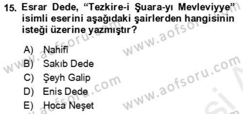 Eski Türk Edebiyatının Kaynaklarından Şair Tezkireleri Dersi 2018 - 2019 Yılı (Final) Dönem Sonu Sınav Soruları 15. Soru
