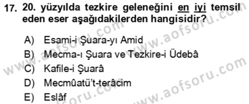 Eski Türk Edebiyatının Kaynaklarından Şair Tezkireleri Dersi 2018 - 2019 Yılı (Final) Dönem Sonu Sınav Soruları 17. Soru