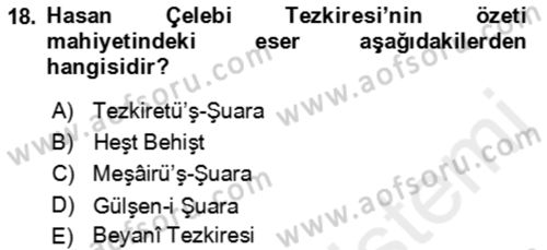 Eski Türk Edebiyatının Kaynaklarından Şair Tezkireleri Dersi 2018 - 2019 Yılı (Final) Dönem Sonu Sınav Soruları 18. Soru