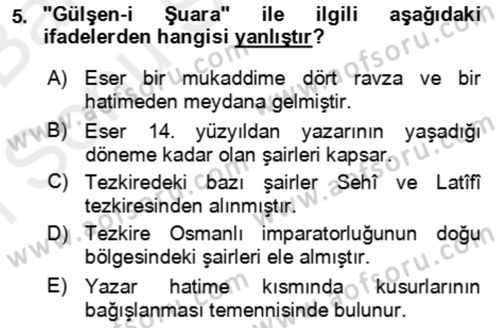 Eski Türk Edebiyatının Kaynaklarından Şair Tezkireleri Dersi 2018 - 2019 Yılı (Final) Dönem Sonu Sınav Soruları 5. Soru