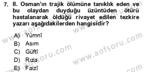Eski Türk Edebiyatının Kaynaklarından Şair Tezkireleri Dersi 2018 - 2019 Yılı (Final) Dönem Sonu Sınav Soruları 7. Soru