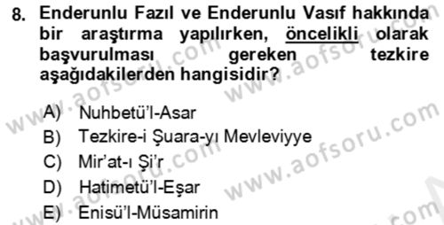 Eski Türk Edebiyatının Kaynaklarından Şair Tezkireleri Dersi 2018 - 2019 Yılı (Final) Dönem Sonu Sınav Soruları 8. Soru