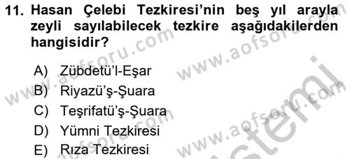 Eski Türk Edebiyatının Kaynaklarından Şair Tezkireleri Dersi 2018 - 2019 Yılı Yaz Okulu Sınav Soruları 11. Soru