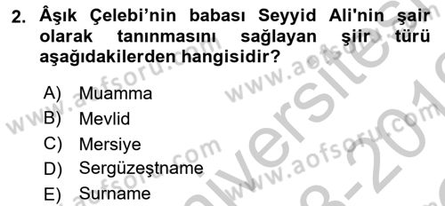 Eski Türk Edebiyatının Kaynaklarından Şair Tezkireleri Dersi 2018 - 2019 Yılı Yaz Okulu Sınav Soruları 2. Soru