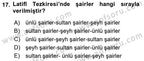 Eski Türk Edebiyatının Kaynaklarından Şair Tezkireleri Dersi 2020 - 2021 Yılı Yaz Okulu Sınav Soruları 17. Soru