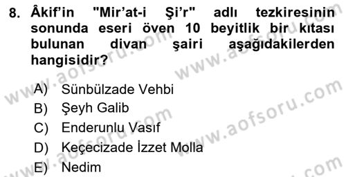 Eski Türk Edebiyatının Kaynaklarından Şair Tezkireleri Dersi 2020 - 2021 Yılı Yaz Okulu Sınav Soruları 8. Soru