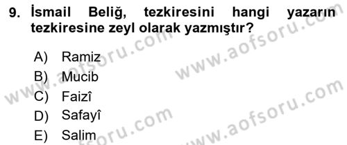 Eski Türk Edebiyatının Kaynaklarından Şair Tezkireleri Dersi 2020 - 2021 Yılı Yaz Okulu Sınav Soruları 9. Soru