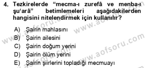 Eski Türk Edebiyatının Kaynaklarından Şair Tezkireleri Dersi 2021 - 2022 Yılı (Vize) Ara Sınav Soruları 4. Soru