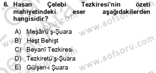 Eski Türk Edebiyatının Kaynaklarından Şair Tezkireleri Dersi 2021 - 2022 Yılı (Vize) Ara Sınav Soruları 6. Soru