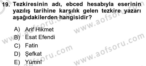 Eski Türk Edebiyatının Kaynaklarından Şair Tezkireleri Dersi 2021 - 2022 Yılı Yaz Okulu Sınav Soruları 19. Soru