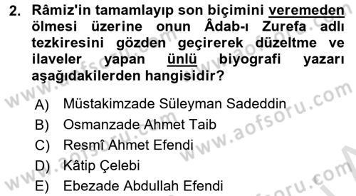 Eski Türk Edebiyatının Kaynaklarından Şair Tezkireleri Dersi 2021 - 2022 Yılı Yaz Okulu Sınav Soruları 2. Soru
