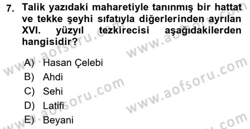 Eski Türk Edebiyatının Kaynaklarından Şair Tezkireleri Dersi 2021 - 2022 Yılı Yaz Okulu Sınav Soruları 7. Soru