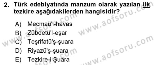 Eski Türk Edebiyatının Kaynaklarından Şair Tezkireleri Dersi 2022 - 2023 Yılı Yaz Okulu Sınav Soruları 2. Soru