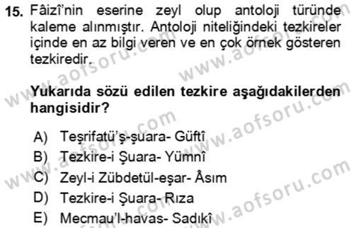 Eski Türk Edebiyatının Kaynaklarından Şair Tezkireleri Dersi 2023 - 2024 Yılı (Vize) Ara Sınav Soruları 15. Soru