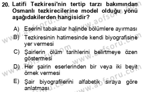 Eski Türk Edebiyatının Kaynaklarından Şair Tezkireleri Dersi 2023 - 2024 Yılı (Vize) Ara Sınav Soruları 20. Soru