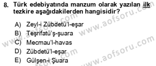 Eski Türk Edebiyatının Kaynaklarından Şair Tezkireleri Dersi 2023 - 2024 Yılı (Vize) Ara Sınav Soruları 8. Soru