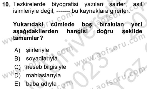 Eski Türk Edebiyatının Kaynaklarından Şair Tezkireleri Dersi 2023 - 2024 Yılı Yaz Okulu Sınav Soruları 10. Soru