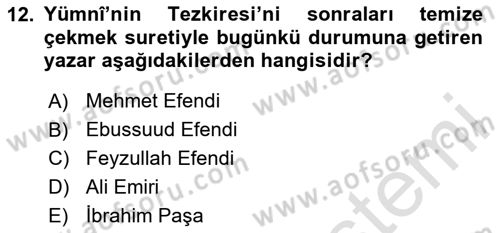Eski Türk Edebiyatının Kaynaklarından Şair Tezkireleri Dersi 2023 - 2024 Yılı Yaz Okulu Sınav Soruları 12. Soru