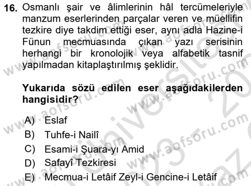 Eski Türk Edebiyatının Kaynaklarından Şair Tezkireleri Dersi 2023 - 2024 Yılı Yaz Okulu Sınav Soruları 16. Soru