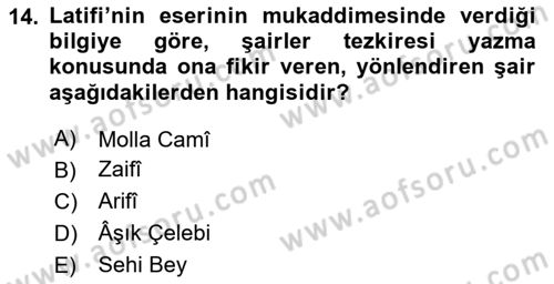 Eski Türk Edebiyatının Kaynaklarından Şair Tezkireleri Dersi 2024 - 2025 Yılı (Vize) Ara Sınav Soruları 14. Soru