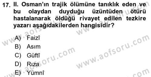 Eski Türk Edebiyatının Kaynaklarından Şair Tezkireleri Dersi 2024 - 2025 Yılı (Vize) Ara Sınav Soruları 17. Soru