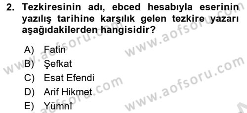 Eski Türk Edebiyatının Kaynaklarından Şair Tezkireleri Dersi 2024 - 2025 Yılı Yaz Okulu Sınav Soruları 2. Soru