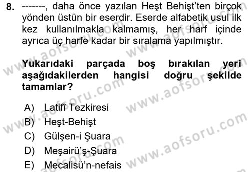 Eski Türk Edebiyatının Kaynaklarından Şair Tezkireleri Dersi 2024 - 2025 Yılı Yaz Okulu Sınav Soruları 8. Soru