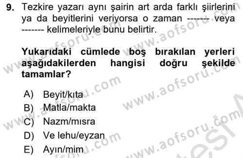 Eski Türk Edebiyatının Kaynaklarından Şair Tezkireleri Dersi 2024 - 2025 Yılı Yaz Okulu Sınav Soruları 9. Soru