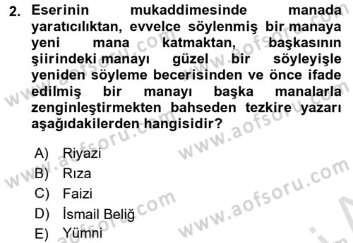Eski Türk Edebiyatının Kaynaklarından Şair Tezkireleri Dersi 2025 - 2026 Yılı (Vize) Ara Sınav Soruları 2. Soru