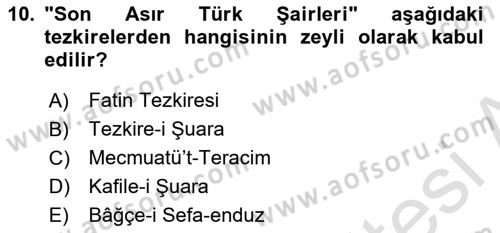 Eski Türk Edebiyatının Kaynaklarından Şair Tezkireleri Dersi 2025 - 2026 Yılı (Final) Dönem Sonu Sınav Soruları 10. Soru