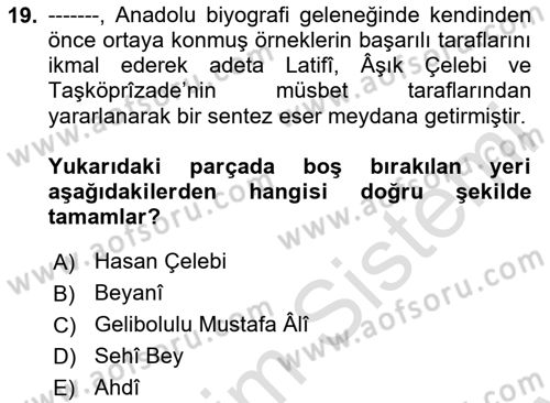 Eski Türk Edebiyatının Kaynaklarından Şair Tezkireleri Dersi 2025 - 2026 Yılı (Final) Dönem Sonu Sınav Soruları 19. Soru