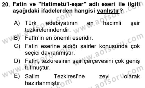 Eski Türk Edebiyatının Kaynaklarından Şair Tezkireleri Dersi 2025 - 2026 Yılı (Final) Dönem Sonu Sınav Soruları 20. Soru