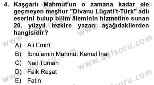 Eski Türk Edebiyatının Kaynaklarından Şair Tezkireleri Dersi 2025 - 2026 Yılı (Final) Dönem Sonu Sınav Soruları 4. Soru