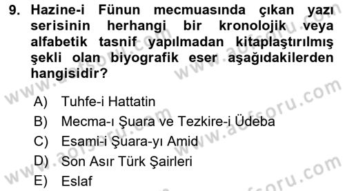 Eski Türk Edebiyatının Kaynaklarından Şair Tezkireleri Dersi 2025 - 2026 Yılı (Final) Dönem Sonu Sınav Soruları 9. Soru