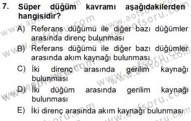 Devre Analizi Dersi 2013 - 2014 Yılı Tek Ders Sınav Soruları 7. Soru