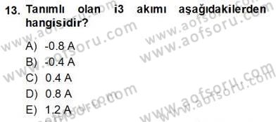 Devre Analizi Dersi 2014 - 2015 Yılı (Vize) Ara Sınav Soruları 13. Soru