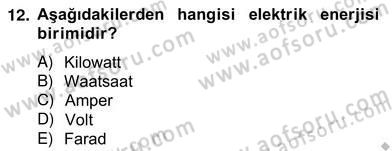 Enerji Yönetimi ve Politikaları Dersi 2012 - 2013 Yılı (Vize) Ara Sınav Soruları 12. Soru
