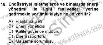 Enerji Yönetimi ve Politikaları Dersi 2012 - 2013 Yılı (Final) Dönem Sonu Sınav Soruları 18. Soru