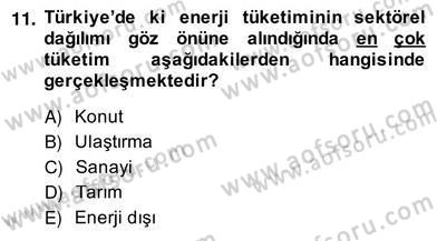 Enerji Yönetimi ve Politikaları Dersi 2013 - 2014 Yılı (Vize) Ara Sınav Soruları 11. Soru