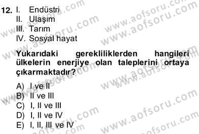 Enerji Yönetimi ve Politikaları Dersi 2013 - 2014 Yılı (Vize) Ara Sınav Soruları 12. Soru
