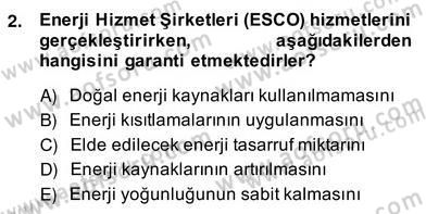 Enerji Yönetimi ve Politikaları Dersi 2013 - 2014 Yılı (Vize) Ara Sınav Soruları 2. Soru