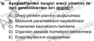 Enerji Yönetimi ve Politikaları Dersi 2013 - 2014 Yılı (Vize) Ara Sınav Soruları 8. Soru