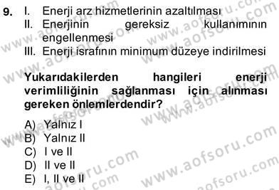 Enerji Yönetimi ve Politikaları Dersi 2013 - 2014 Yılı (Vize) Ara Sınav Soruları 9. Soru