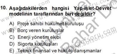 Enerji Yönetimi ve Politikaları Dersi 2013 - 2014 Yılı (Final) Dönem Sonu Sınav Soruları 10. Soru