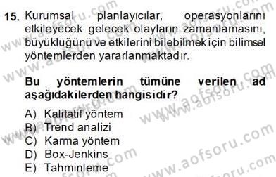 Enerji Yönetimi ve Politikaları Dersi 2013 - 2014 Yılı (Final) Dönem Sonu Sınav Soruları 15. Soru