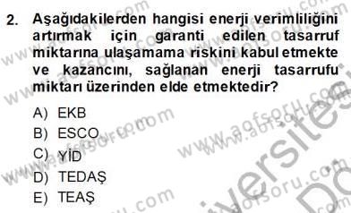 Enerji Yönetimi ve Politikaları Dersi 2013 - 2014 Yılı (Final) Dönem Sonu Sınav Soruları 2. Soru