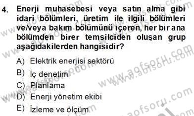 Enerji Yönetimi ve Politikaları Dersi 2013 - 2014 Yılı (Final) Dönem Sonu Sınav Soruları 4. Soru