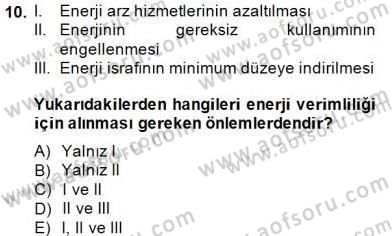 Enerji Yönetimi ve Politikaları Dersi 2014 - 2015 Yılı (Vize) Ara Sınavı 10. Soru